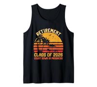 Retirement Class of 2026 Count Down Progress Retired Teacher Tank Top