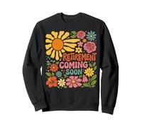 Retirement Coming Soon Groovy Floral Design Sweatshirt