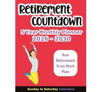 Retirement Countdown 5 Year Monthly Planner 2026-2030: Calendar to Transition from Work to Retirement for Women, 2 Pages Per Month, Sunday to Saturday