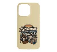 Retirement Fishing Tackle Tall Tales Angler Case for iPhone 15 Pro Max