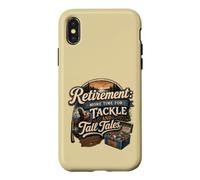 Retirement Fishing Tackle Tall Tales Angler Case for iPhone X/XS