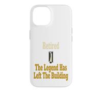 Retirement Funny Retired The Legend Has Left The Building Case for iPhone 14