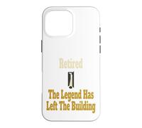 Retirement Funny Retired The Legend Has Left The Building Case for iPhone 16 Pro Max