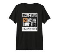 Retirement Gift idea Retired Basket-Weaver Premium T-Shirt
