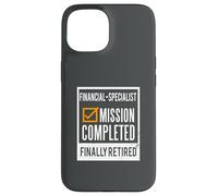 Retirement gift idea Retired Financial-Specialist Case for iPhone 15