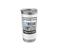 Retirement Gift idea Retired Law-Enforcement-Officer Stainless Steel Insulated Tumbler