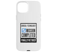 Retirement gift idea Retired Surgical-Technologist Case for iPhone 15 Plus