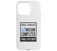 Retirement gift idea Retired Surgical-Technologist Case for iPhone 15 Pro Max