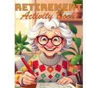Retirement Gifts For Woman: Retirement Activity Book: 100+ Brain-Boosting Puzzles & Games (Word Search, Mazes, Sudoku, and Coloring Pages)