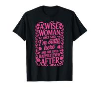 Retirement Gifts for Women. A Wise Woman Once Said. T-Shirt