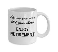 Retirement Gifts for Women Men, Mugs Cups Presents Ideas - No one can Ever Fill Your Shoes. Enjoy Retirement