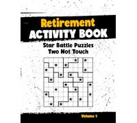 Retirement Gifts for Women: Star Battle Two Not Touch Activity Book: Challenge Your Mind with 360 Unique Star Battle Puzzles