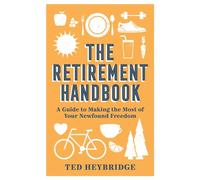 RETIREMENT HANDBOOK by Ted Heybridge Hardback Self Help Business