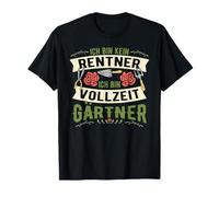 Retirement Ich Bin Kein Rentner Ich Bin Vollzeitgärtner T-Shirt