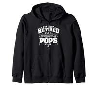 Retirement I'm Not Retired I'm A Professional Pops Grandpa Zip Hoodie