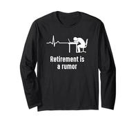 Retirement is A Rumor Economy Heartbeat Humor Long Sleeve T-Shirt