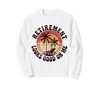 Retirement Looks Good on Me" Retro Sunset Design Sweatshirt
