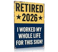 Retirement Metal Sign, Happy Retirement Decorations, Retired 2026 Worked My Whole Life for This Sign, Retirement Gifts for Men Women