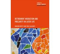 Retirement Migration and Precarity in Later Life