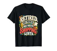 Retirement Pencil Shopping List Fruit Basket Funny T-Shirt
