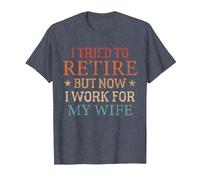 Retirement Plan I Tried to Retire But Now I Work for My Wife T-Shirt, Men, Heather Blue, Large