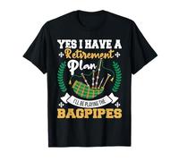 Retirement Plan I'll Be Playing The Bagpipes - Bagpiper T-Shirt