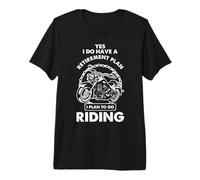 Retirement Plan Riding Motorcycle Humor Biker Life Premium T-Shirt