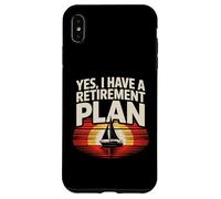 Retirement Plan Sailor Boat Fun Sailing Adventure Men Women Case for iPhone XS Max