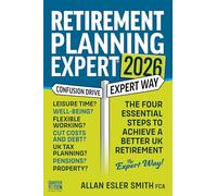 Retirement Planning Expert: The Four Essential Steps To Achieve A Better UK Retirement