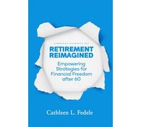Retirement Reimagined Empowering Strategies for Financial Freedom after 60: Companion Workbook