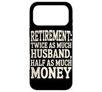 Retirement Twice As Much Husband Funny Case for iPhone 17 Pro Max