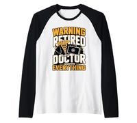 Retirement Warning Retired Doctor Knows Everything Humor Raglan Baseball Tee