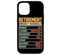 Retirement Weekly Schedule Do Whatever The Hell I Want To Do Case for iPhone 12/12 Pro