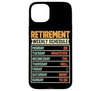 Retirement Weekly Schedule Do Whatever The Hell I Want To Do Case for iPhone 15 Plus