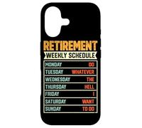 Retirement Weekly Schedule Do Whatever The Hell I Want To Do Case for iPhone 17