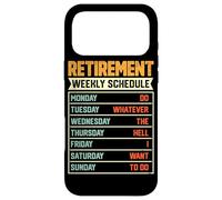 Retirement Weekly Schedule Do Whatever The Hell I Want To Do Case for iPhone 17 Pro Max