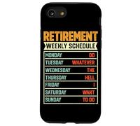 Retirement Weekly Schedule Do Whatever The Hell I Want To Do Case for iPhone SE (2020) / 7/8