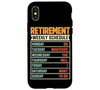 Retirement Weekly Schedule Do Whatever The Hell I Want To Do Case for iPhone X/XS