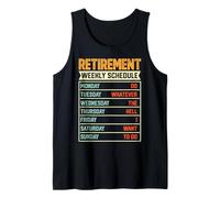 Retirement Weekly Schedule Do Whatever The Hell I Want to Do Tank Top