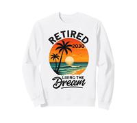 Retirement Women Men Retired 2030 Living The Dream Sweatshirt