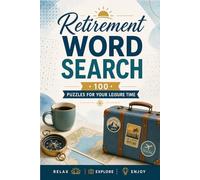 Retirement Word Search: 100 Puzzles for Your Leisure Time
