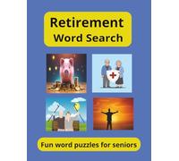 Retirement Word Search: word searches puzzle about retirement, golden years, new beginning, relaxation