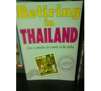 Retiring in Thailand: Live in paradise for pennies on the dollar