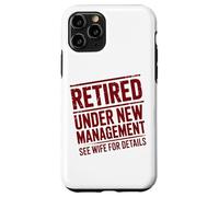 Retiring Retired Under New Management See Wife For Details Case for iPhone 11 Pro