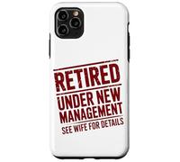 Retiring Retired Under New Management See Wife For Details Case for iPhone 11 Pro Max