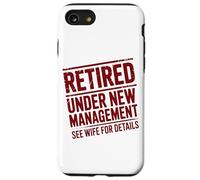 Retiring Retired Under New Management See Wife For Details Case for iPhone SE (2020) / 7/8