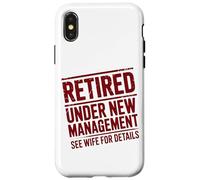 Retiring Retired Under New Management See Wife For Details Case for iPhone X/XS