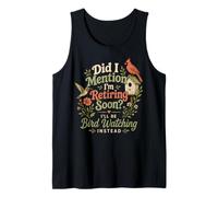 Retiring Soon I'll Be Bird Watching Instead Birdwatching Tank Top