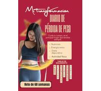 Reto 60 Semanas: Agenda para Perder Peso, Diario de Hábitos y Planificador de Transformación Personal: Más de 400 páginas para registrar tu progreso ... meses. Empieza cuando quieras y transformate.