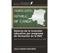 Retorno de la inversión educativa por programa de formación en la RDC: Elegir una formación para encontrar trabajo más rápido